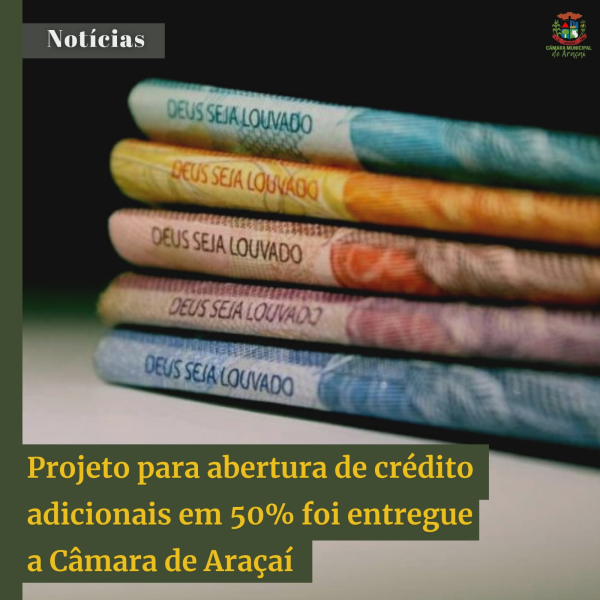 Projeto para abertura de crédito adicionais em 50% foi entregue a Câmara de Araçaí